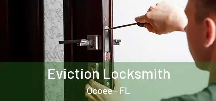 Eviction Locksmith Ocoee - FL