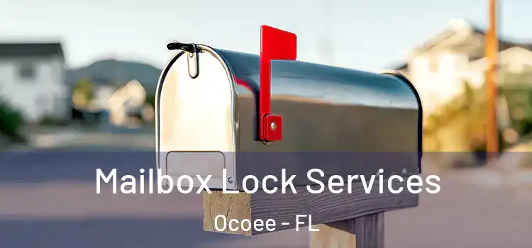  Mailbox Lock Services Ocoee - FL